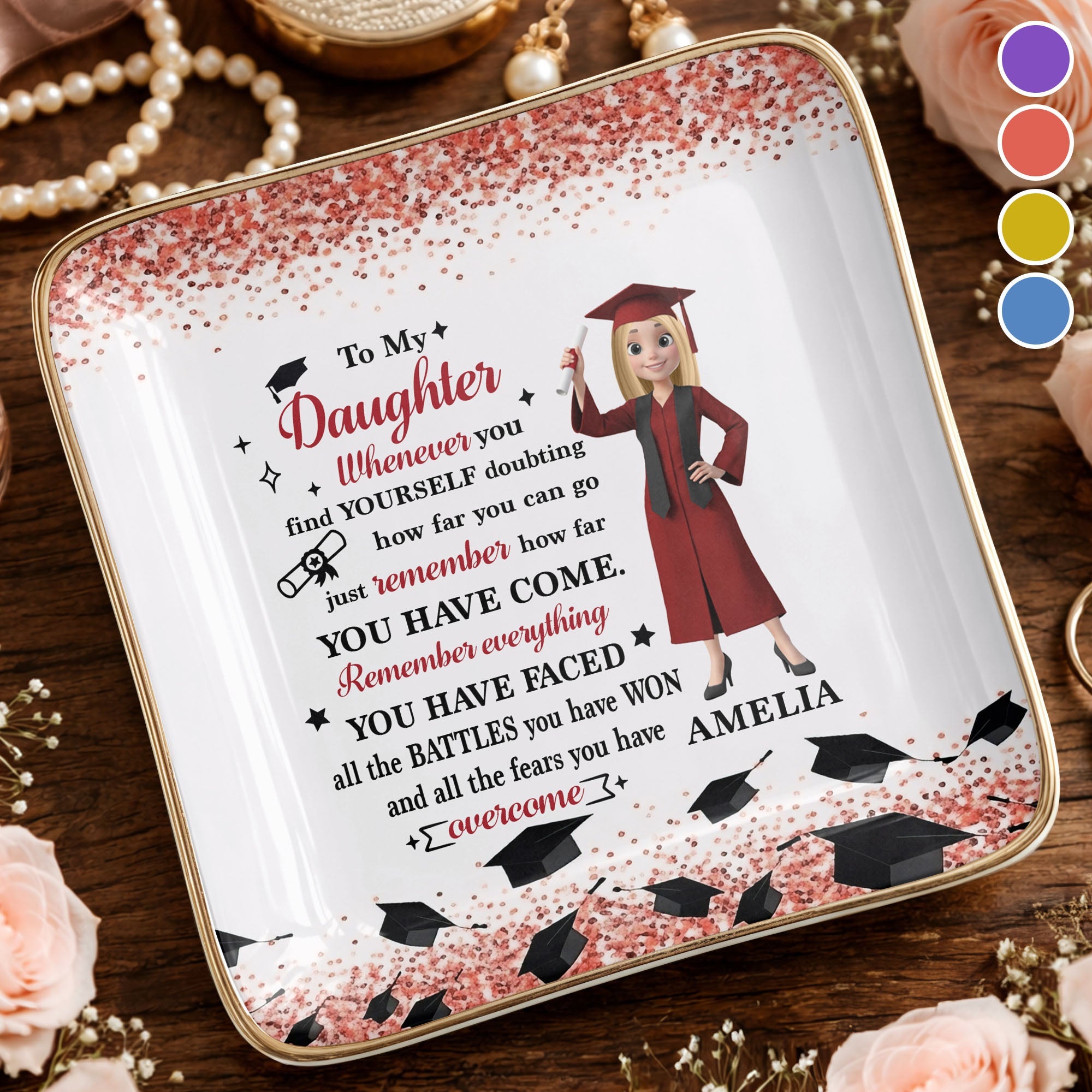To My Daughter Whenever You Find Yourself Doubting Graduation Caps Glitter Design - Personalized Custom Jewelry Dish, Ceramic Dish, Square Shape - GRAD462_SCRF
