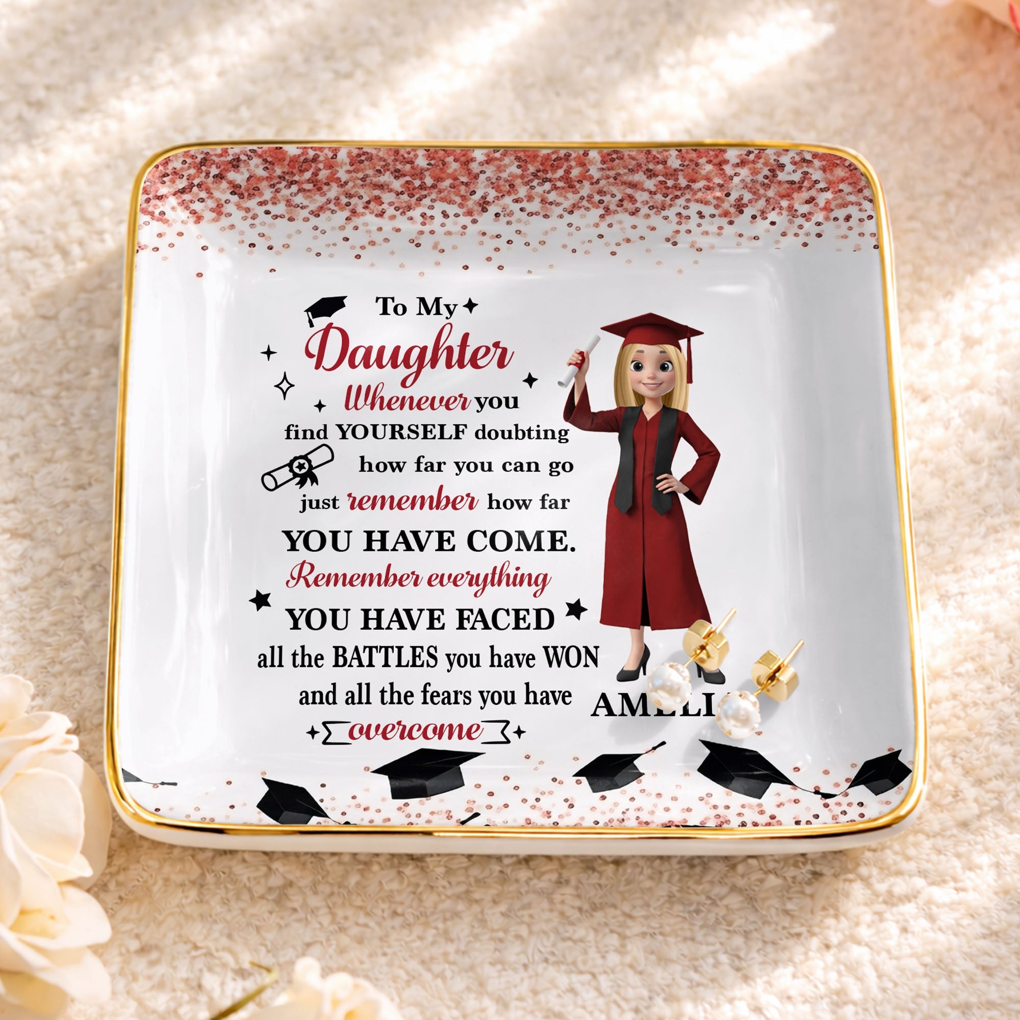 To My Daughter Whenever You Find Yourself Doubting Graduation Caps Glitter Design - Personalized Custom Jewelry Dish, Ceramic Dish, Square Shape - GRAD462_SCRF