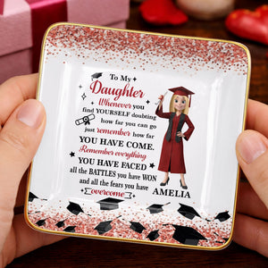 To My Daughter Whenever You Find Yourself Doubting Graduation Caps Glitter Design - Personalized Custom Jewelry Dish, Ceramic Dish, Square Shape - GRAD462_SCRF