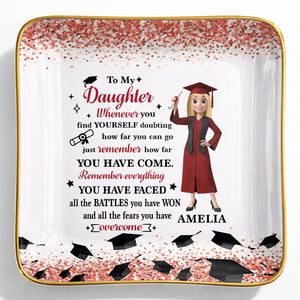 To My Daughter Whenever You Find Yourself Doubting Graduation Caps Glitter Design - Personalized Custom Jewelry Dish, Ceramic Dish, Square Shape - GRAD462_SCRF