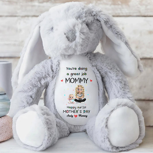 You're Doing A Great Job Mommy, Happy Our 1st Mother's Day - Personalized Stuffed Bunny - GRK034_BUN