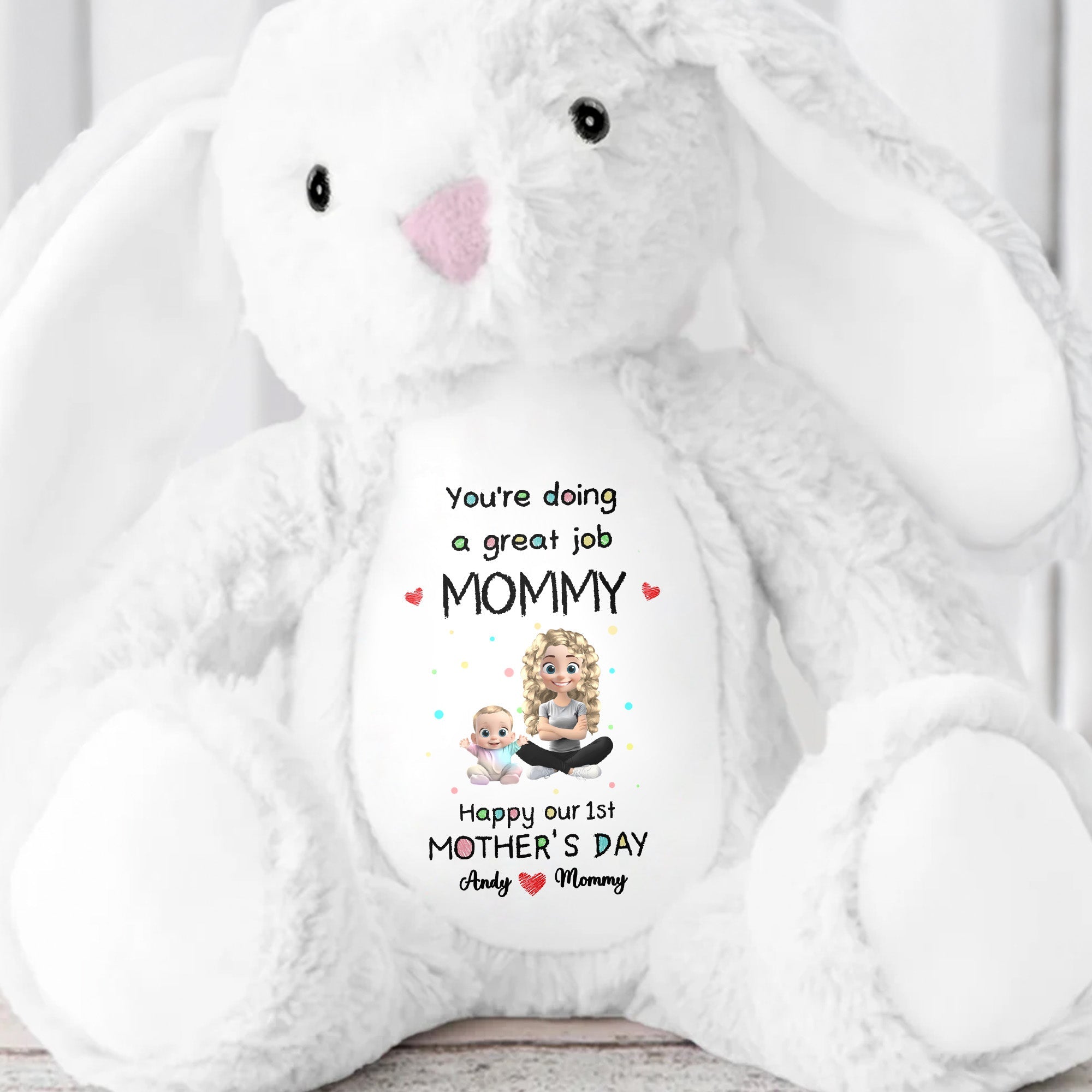 You're Doing A Great Job Mommy, Happy Our 1st Mother's Day - Personalized Stuffed Bunny - GRK034_BUN