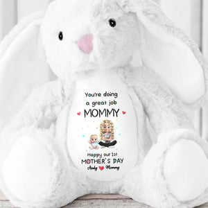 You're Doing A Great Job Mommy, Happy Our 1st Mother's Day - Personalized Stuffed Bunny - GRK034_BUN