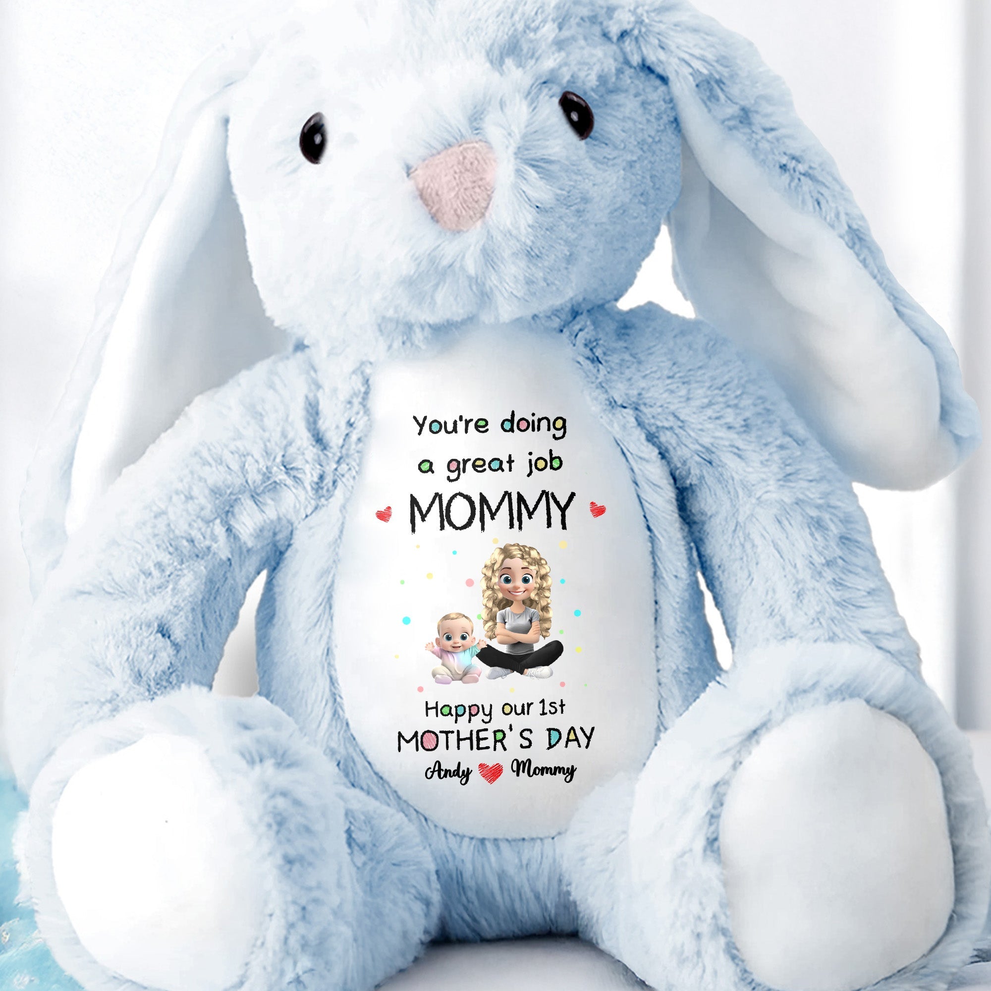 You're Doing A Great Job Mommy, Happy Our 1st Mother's Day - Personalized Stuffed Bunny - GRK034_BUN