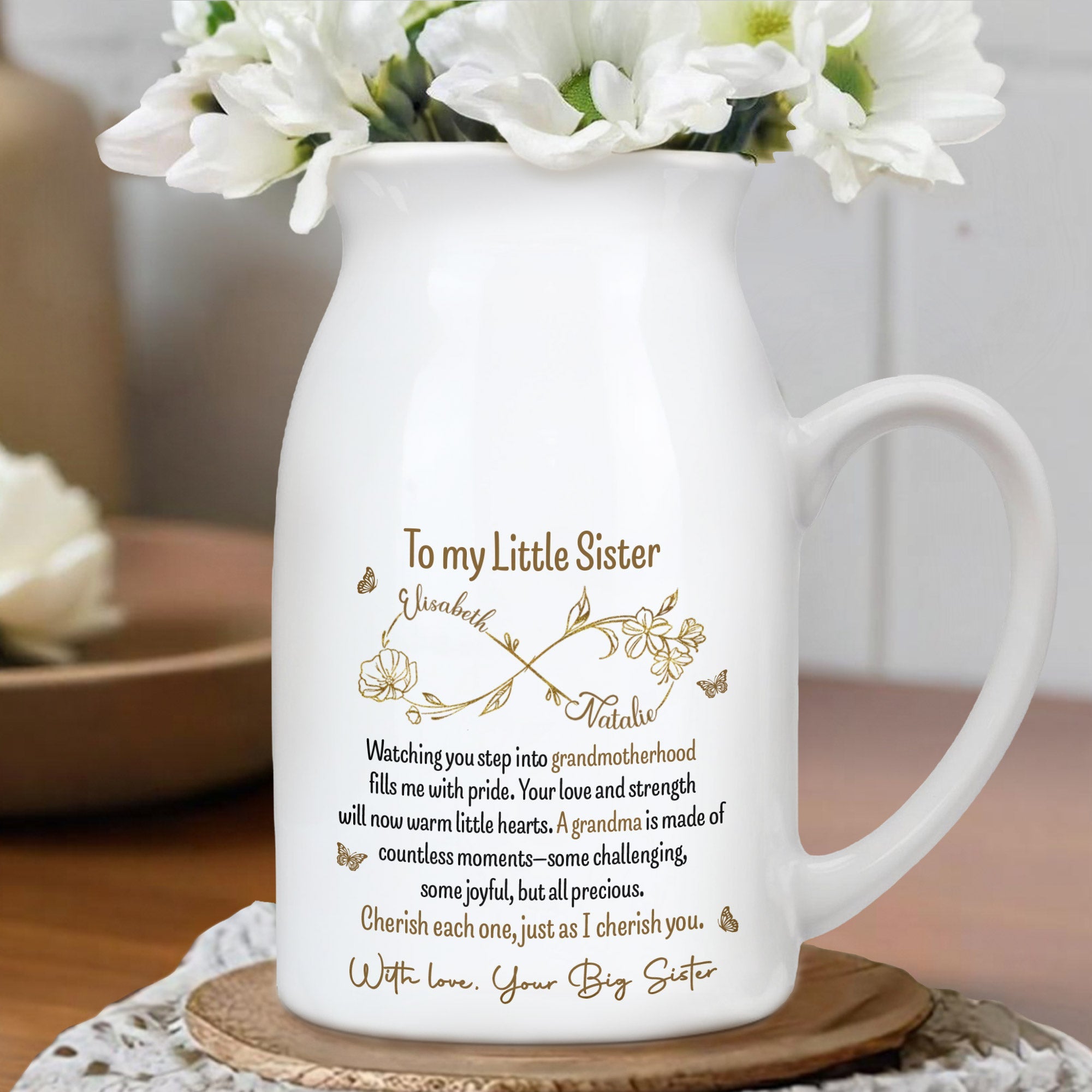 To My Little Sister, Watching You Step Into Grandmotherhood, Flowers - Personalized Ceramic Flower Vase