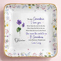 To My Grandma, I Love You, Flower Design - Personalized Custom Jewelry Dish, Ceramic Dish, Square Shape - GRM105_SCRF