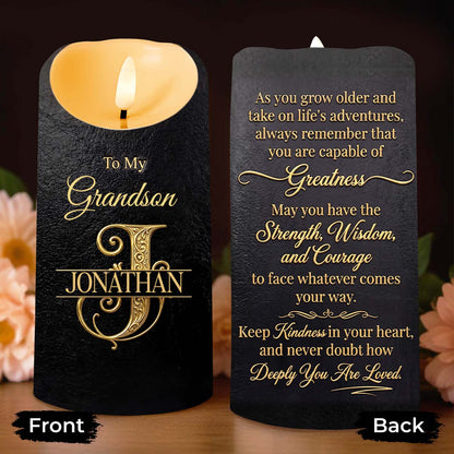 To My Grandson Always Remember You Are Capable Of Greatness Initial Custom - Personalized Custom LED Candle - GSN091_LECA