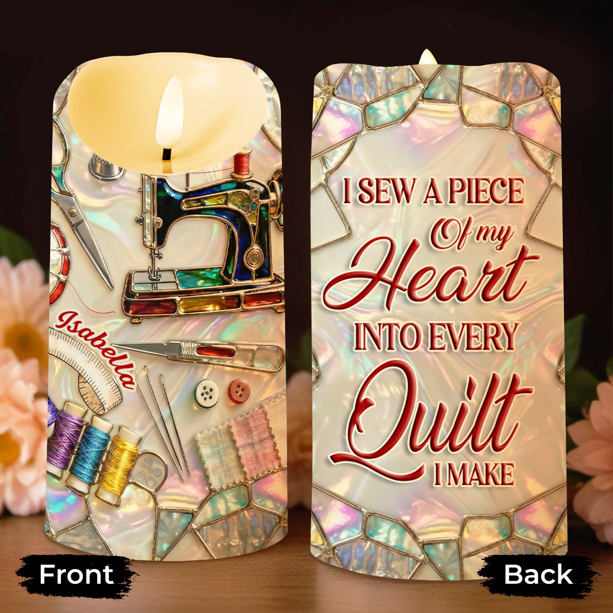 I Sew A Piece Of My Heart Into Every Quilt Sewing Machine And Tools - Personalized Custom LED Candle - HAND005_LECA