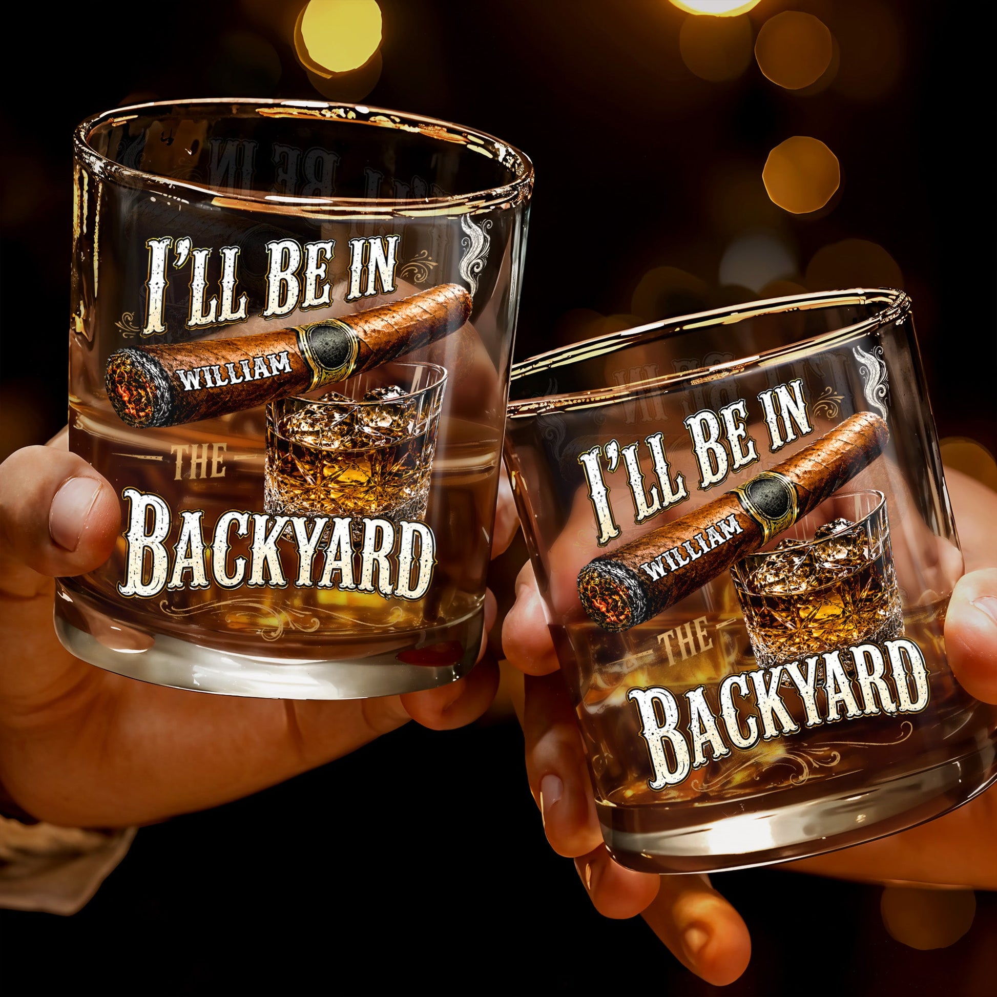 I'll Be In The Backyard With Cigar And Whiskey Glass - Personalized Custom Whiskey Glass - HIM024_RWG
