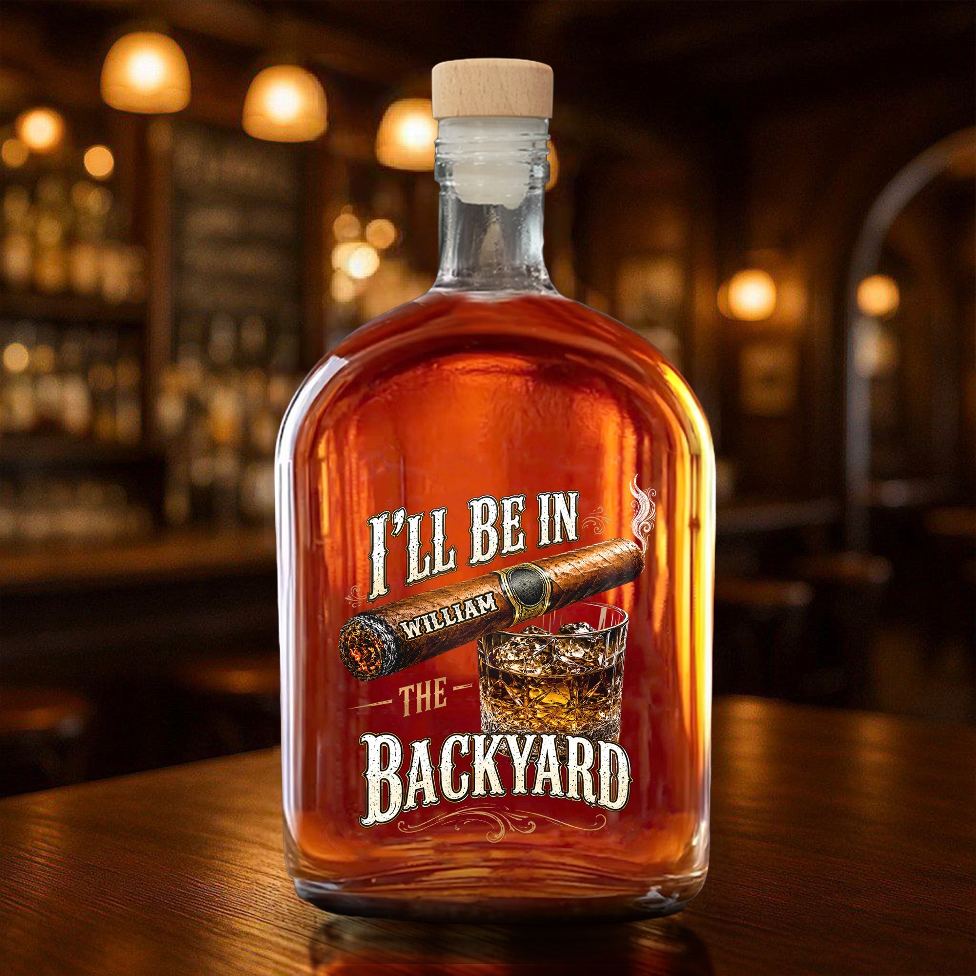 I'll Be In The Backyard Personalized Cigar and Whiskey Glass Design - Personalized Whiskey Bottle - HIM024_WHIBA