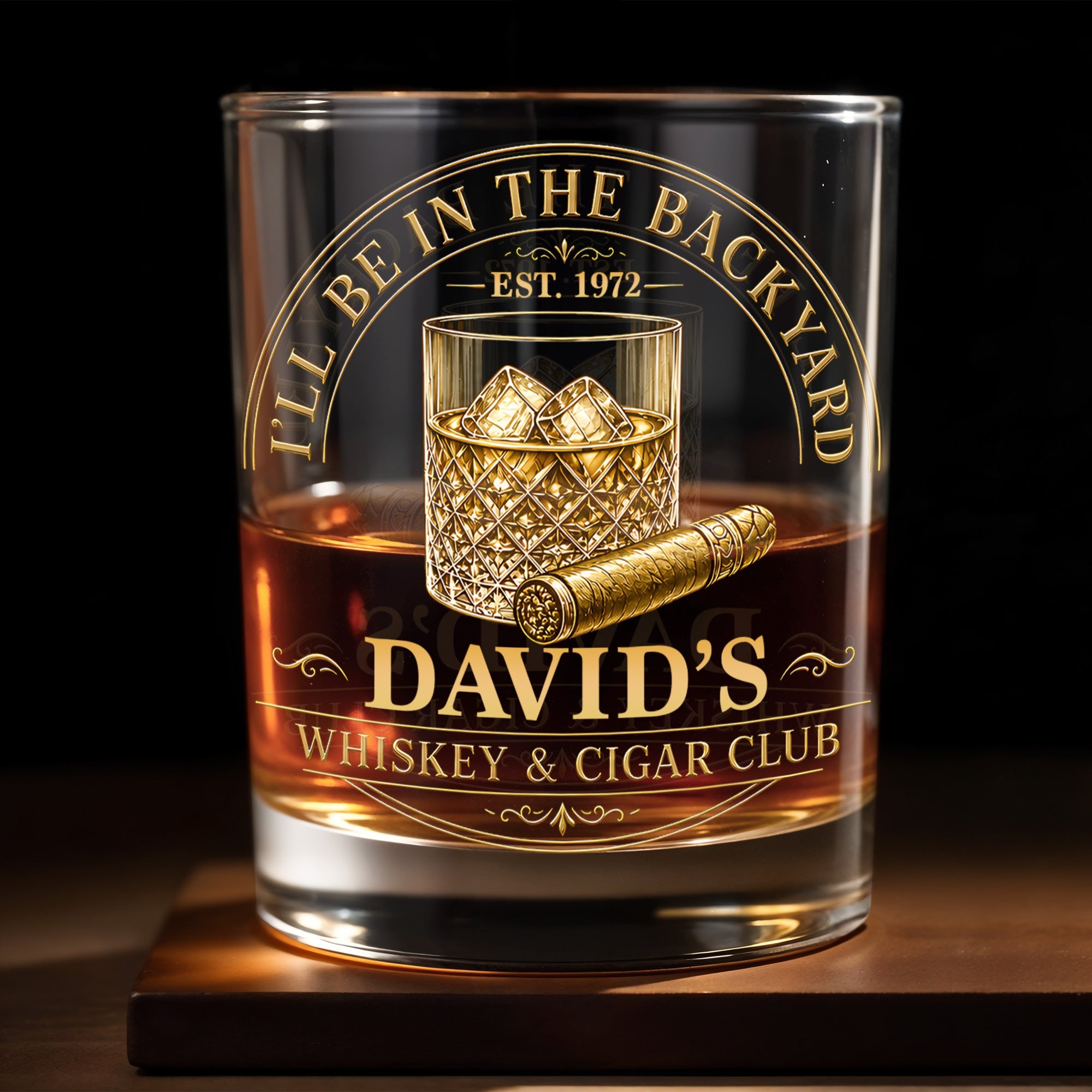 I'll Be In The Backyard Whiskey And Cigar Club Emblem Glass - Personalized Custom Whiskey Glass - HIM045_RWG