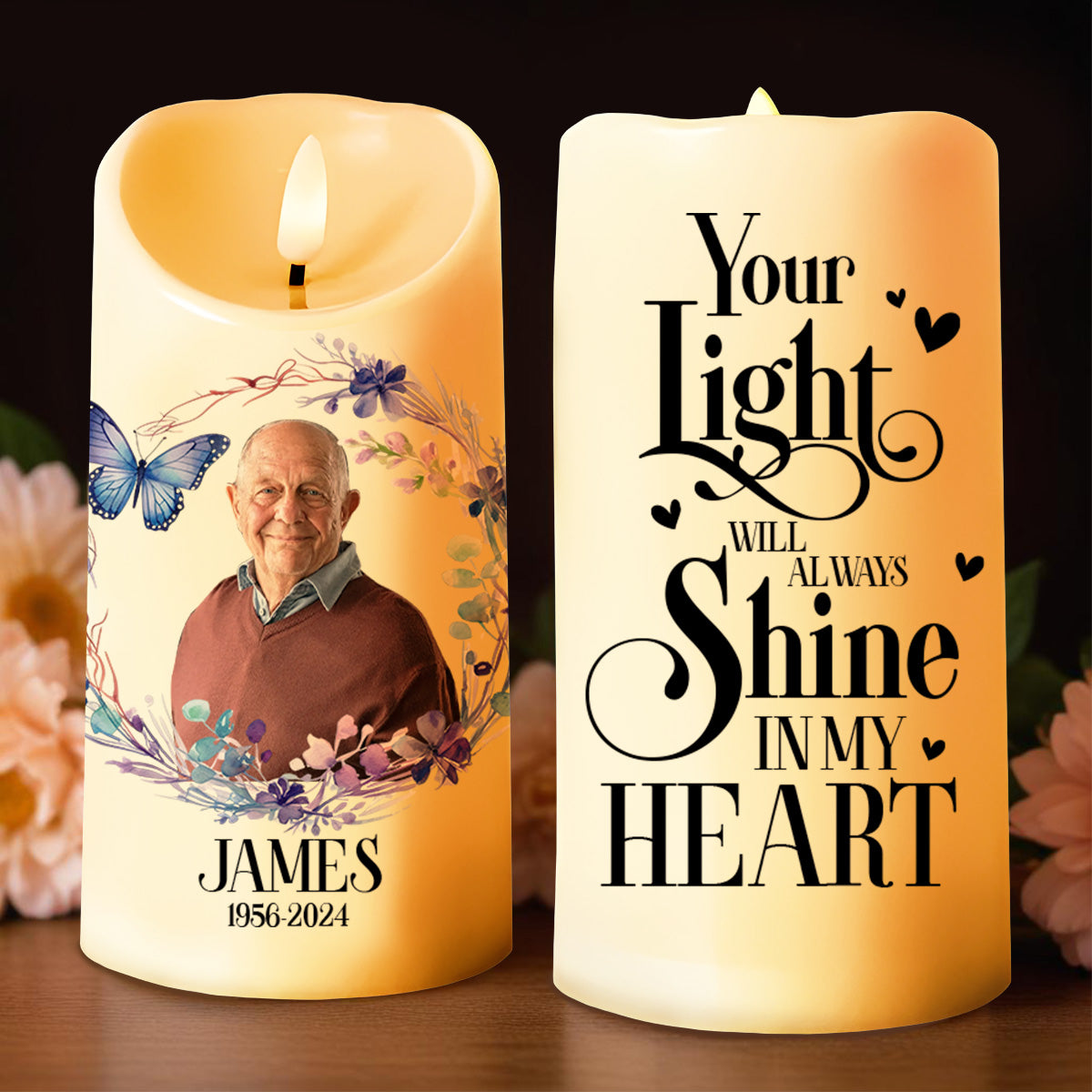 Your Light Will Always Shine In My Heart With Butterflies And Flowers - Personalized Custom LED Candle - HME077_LECA