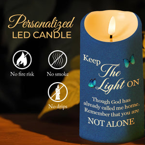 Keep The Light On, Remember You Are Not Alone - Personalized Custom LED Candle - HME113_LECA