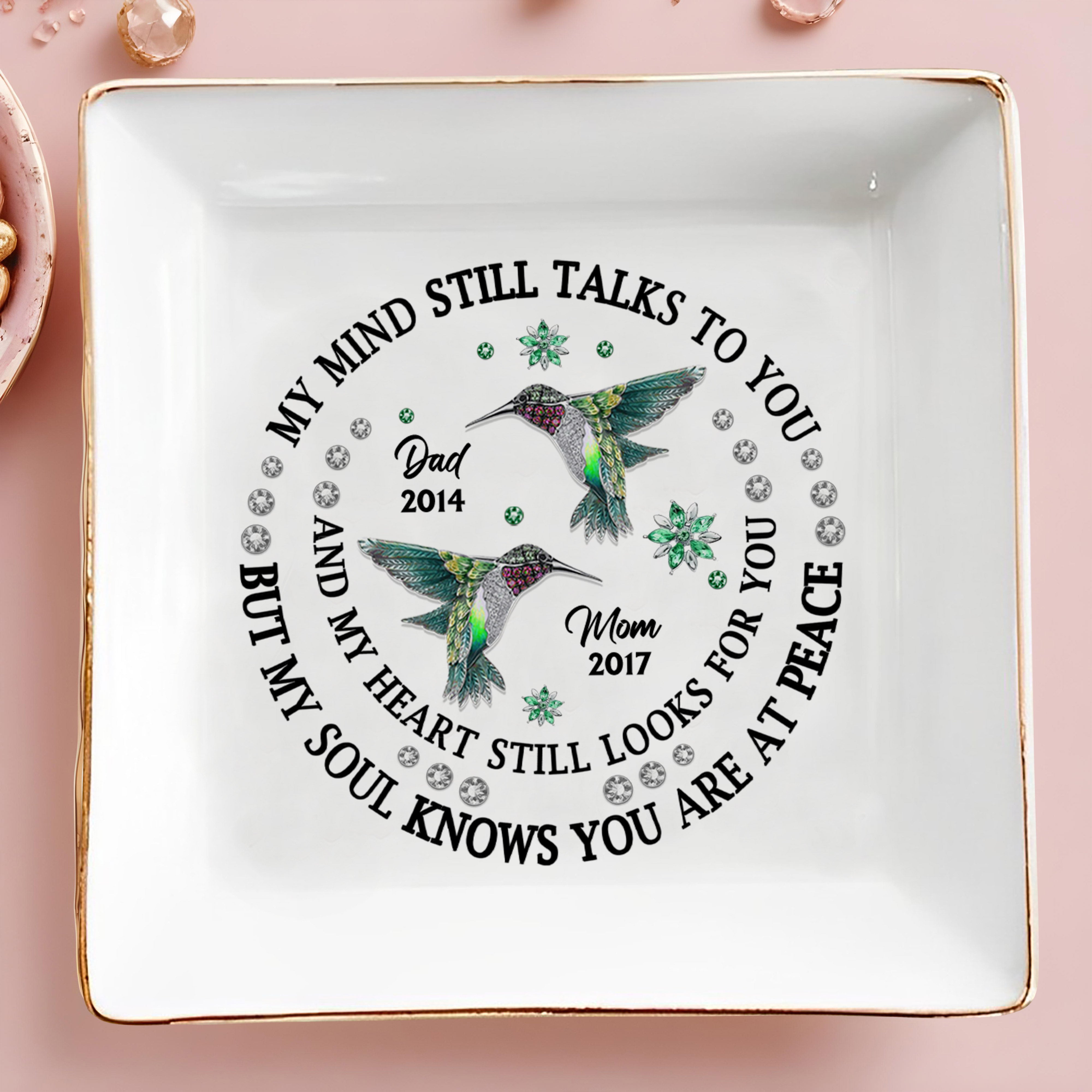 My Mind Still Talks Hummingbird Peaceful Heart Jewelry Dish - Personalized Custom Jewelry Dish - HME120_SCRD