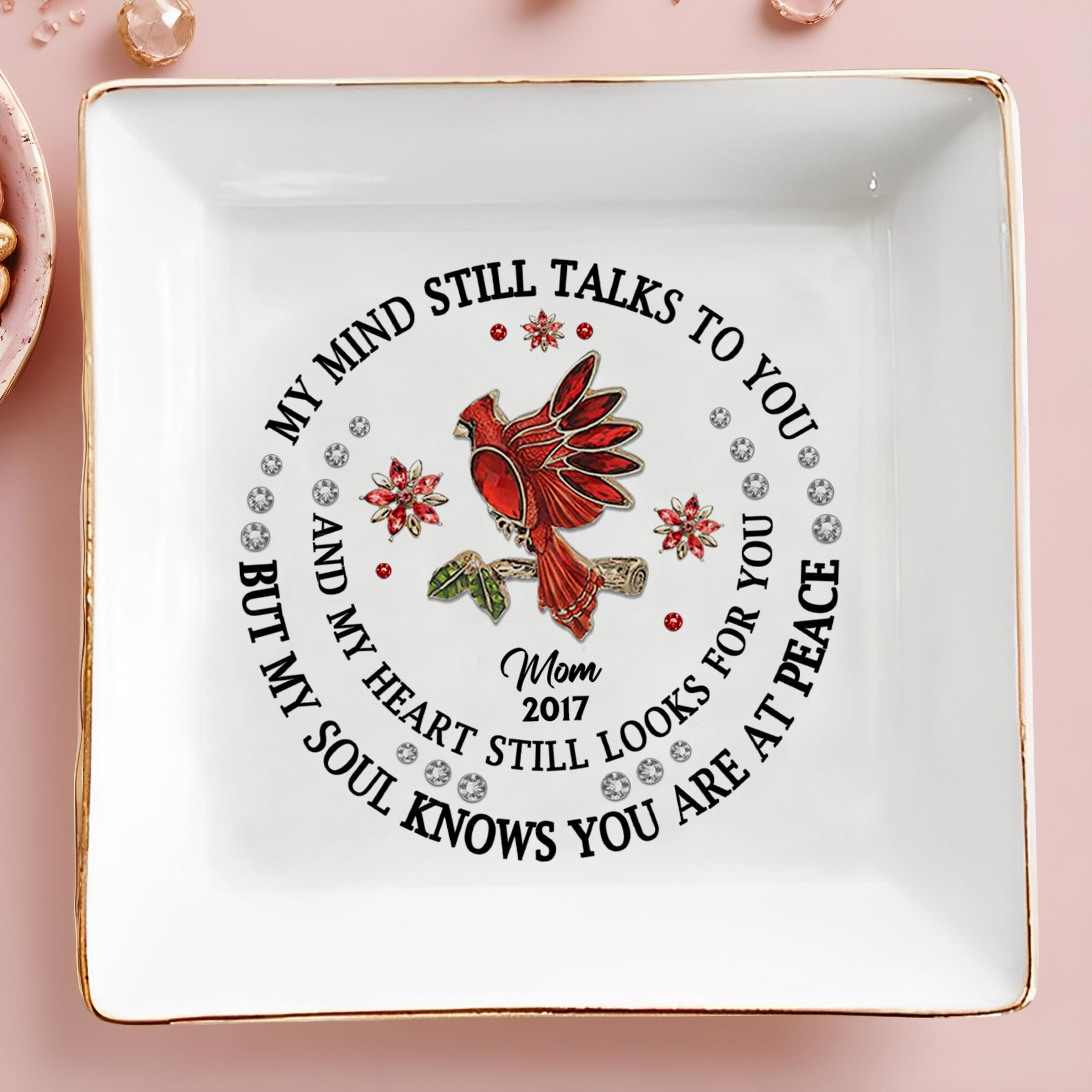 My Mind Still Talks To You Cardinal And Flowers Design - Personalized Custom Jewelry Dish - HME124_SCRD