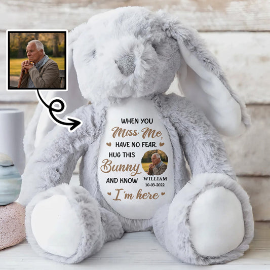 When You Miss Me, Have No Fear, Hug This Bunny - Personalized Stuffed Bunny - HME176_BUN