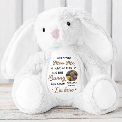 When You Miss Me, Have No Fear, Hug This Bunny - Personalized Stuffed Bunny - HME176_BUN