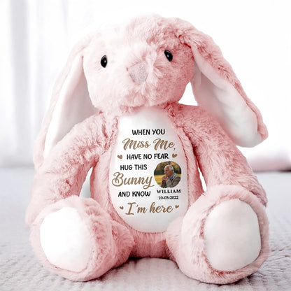 When You Miss Me, Have No Fear, Hug This Bunny - Personalized Stuffed Bunny - HME176_BUN