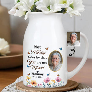 Not A Day Goes by that You are not Missed Mommy, Butterflies and Flowers - Personalized Ceramic Flower Vase