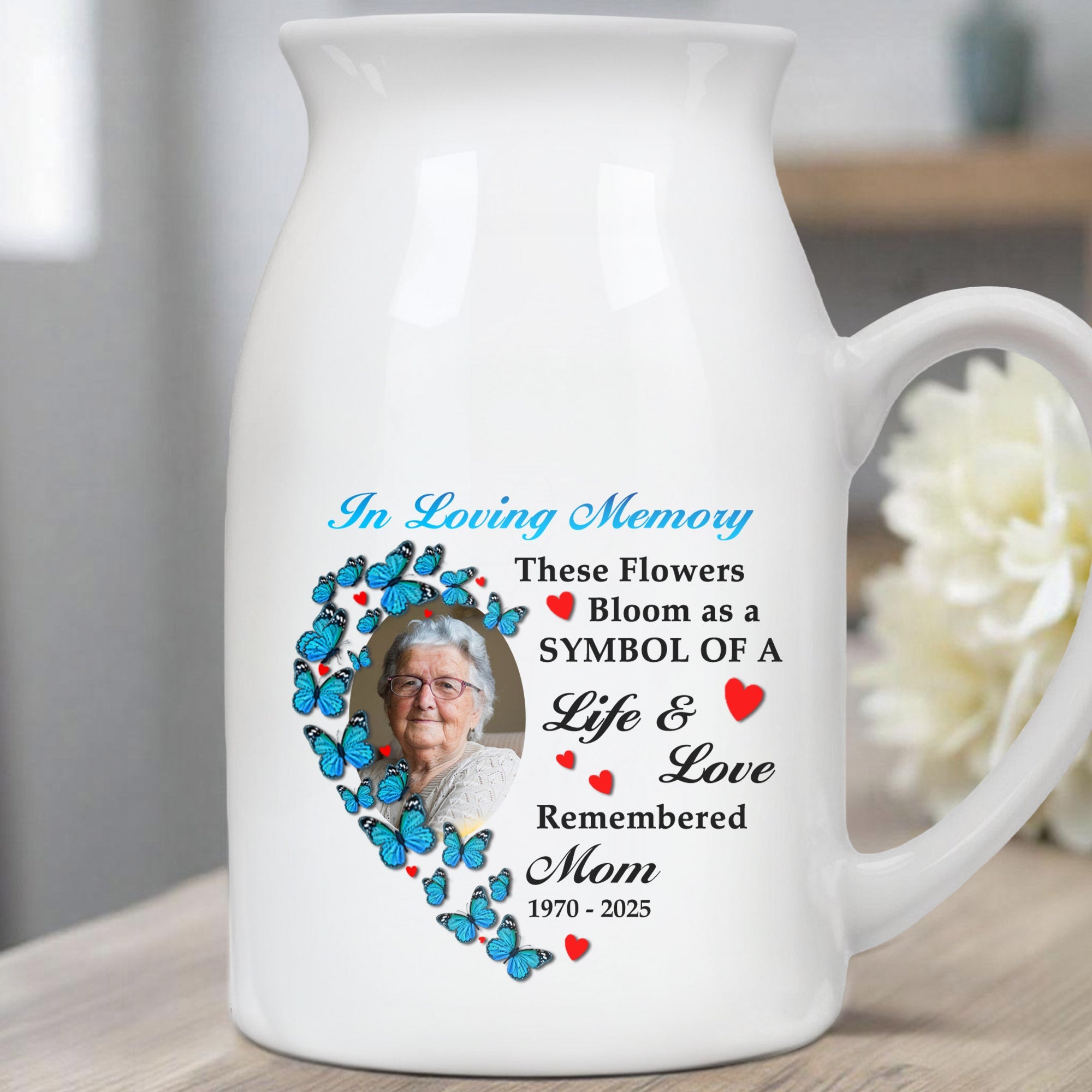 In Loving Memory These Flowers Bloom As A Symbol Of A Life & Love Remembered, Butterflies And Heart-Shaped Photo Frame - Personalized Ceramic Flower Vase