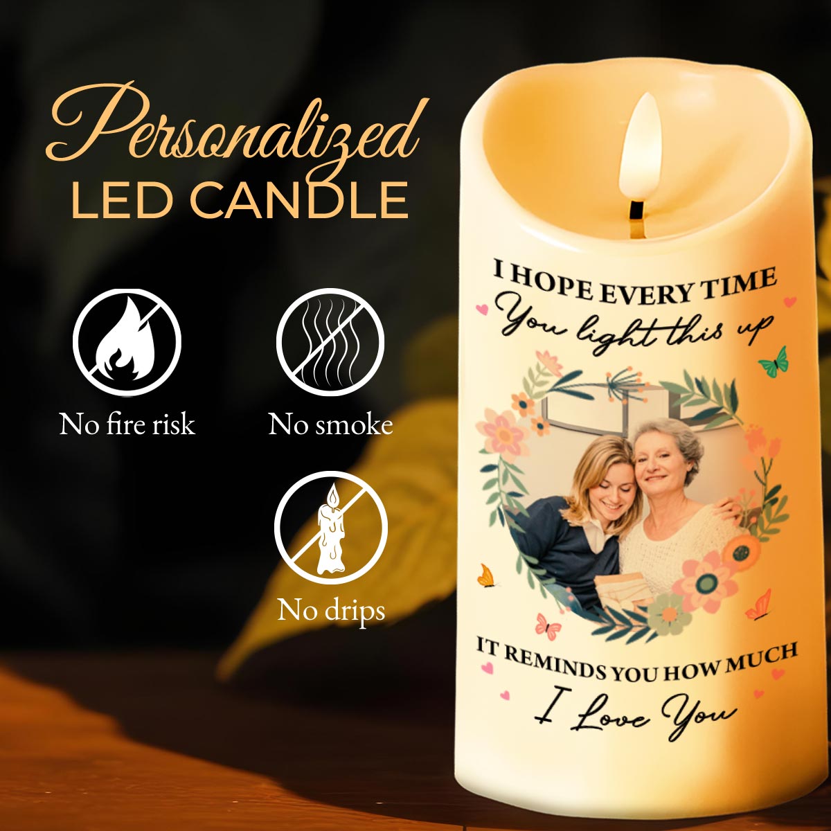 I Hope Every Time You Light This Up, Flowers and Butterflies - Personalized Custom LED Candle - HME216_LECA