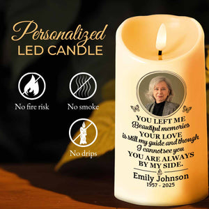 You Left Me Beautiful Memories Memorial LED Candle - Personalized Custom LED Candle - HME222_LECA