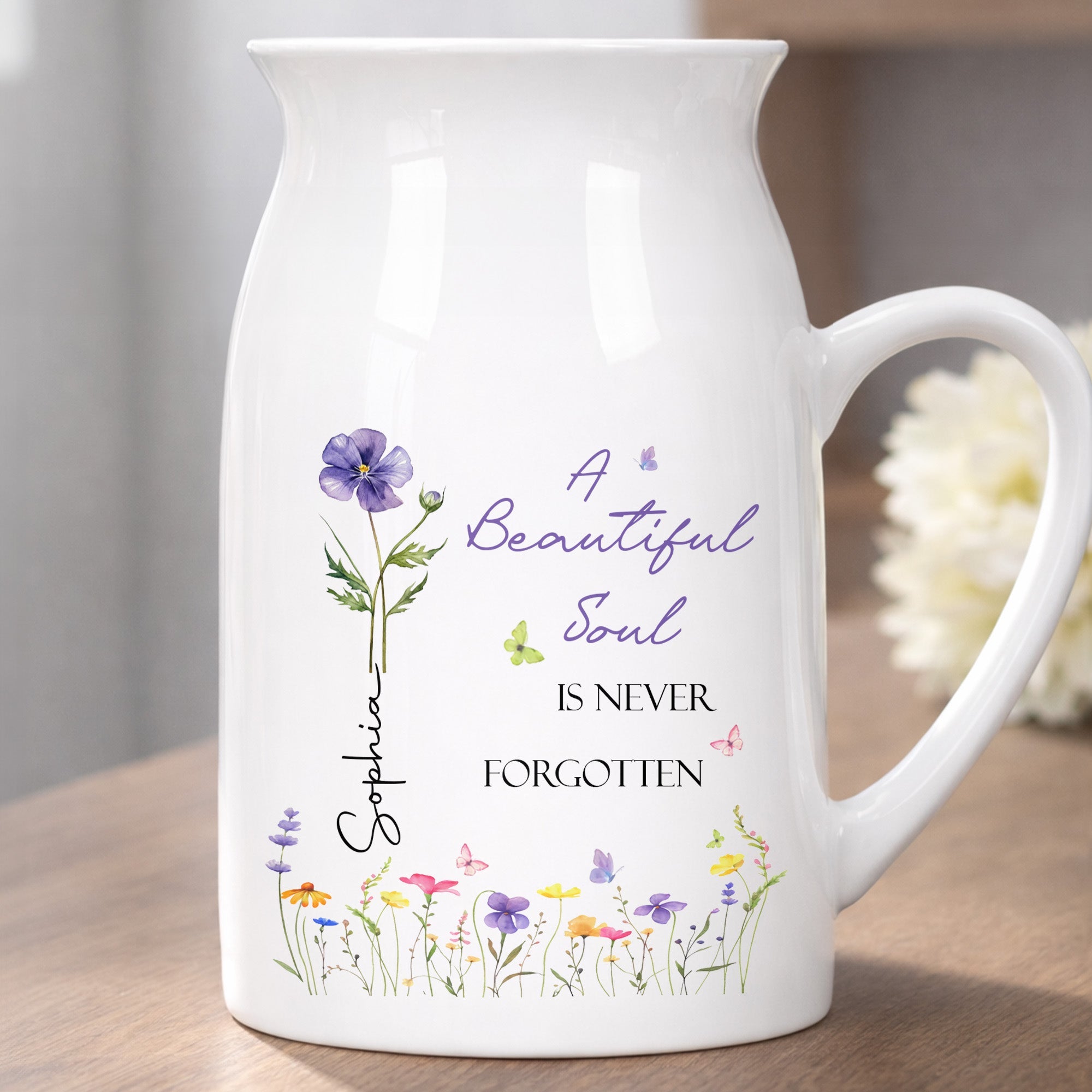 A Beautiful Soul Is Never Forgotten Wildflowers And Butterflies - Personalized Ceramic Flower Vase