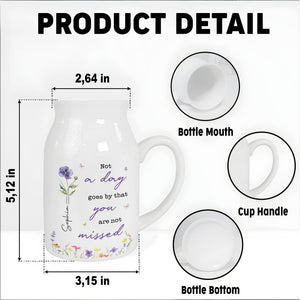 Not A Day Goes By That You Are Not Missed Birth Month Flower - Personalized Ceramic Flower Vase