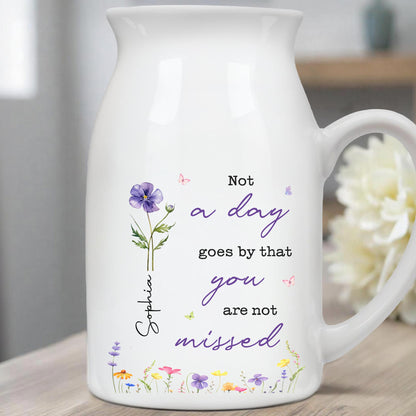 Not A Day Goes By That You Are Not Missed Birth Month Flower - Personalized Ceramic Flower Vase