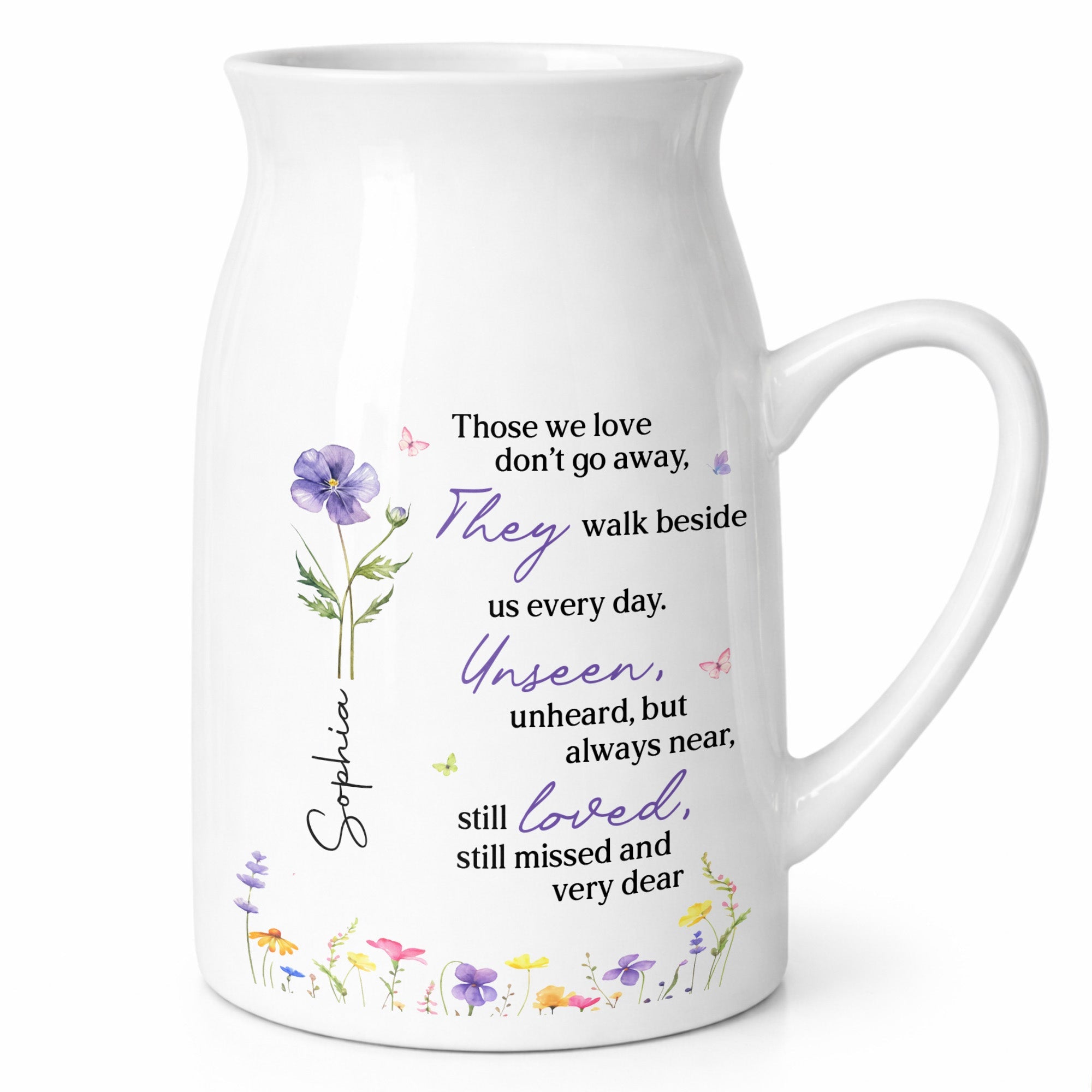 Those We Love Don't Go Away Memorial Flower Vase With Birth Month Flowers - Personalized Ceramic Flower Vase