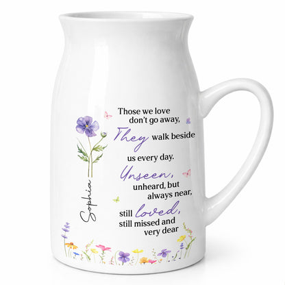 Those We Love Don't Go Away Memorial Flower Vase With Birth Month Flowers - Personalized Ceramic Flower Vase