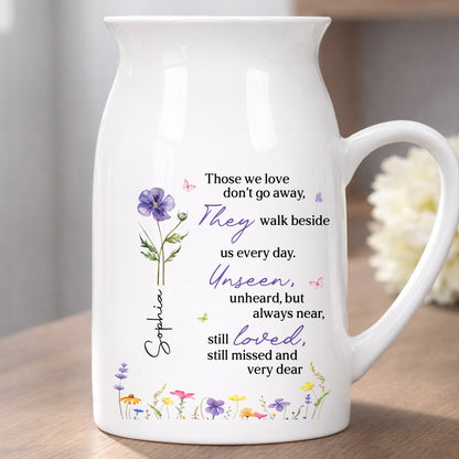 Those We Love Don't Go Away Memorial Flower Vase With Birth Month Flowers - Personalized Ceramic Flower Vase