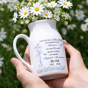 Your Life Was A Blessing Memorial Birth Month Flower Mom - Personalized Ceramic Flower Vase