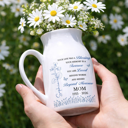 Your Life Was A Blessing Memorial Birth Month Flower Mom - Personalized Ceramic Flower Vase