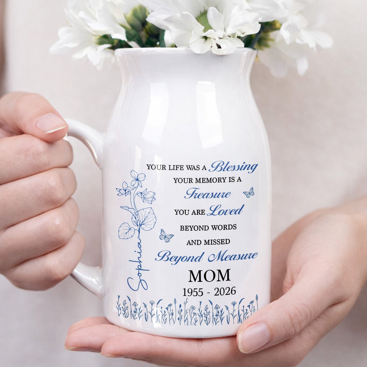 Your Life Was A Blessing Memorial Birth Month Flower Mom - Personalized Ceramic Flower Vase