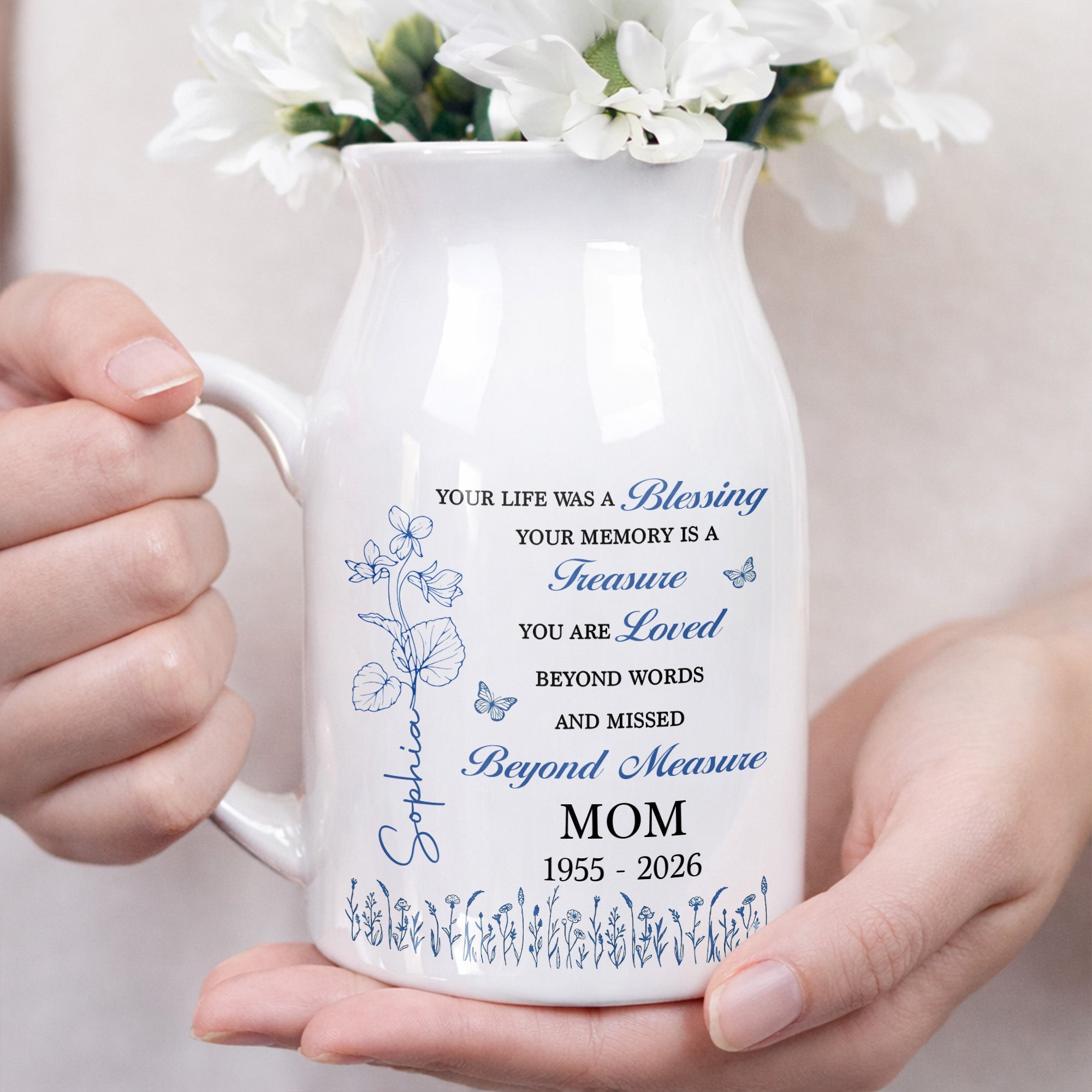 Your Life Was A Blessing Memorial Birth Month Flower Mom - Personalized Ceramic Flower Vase