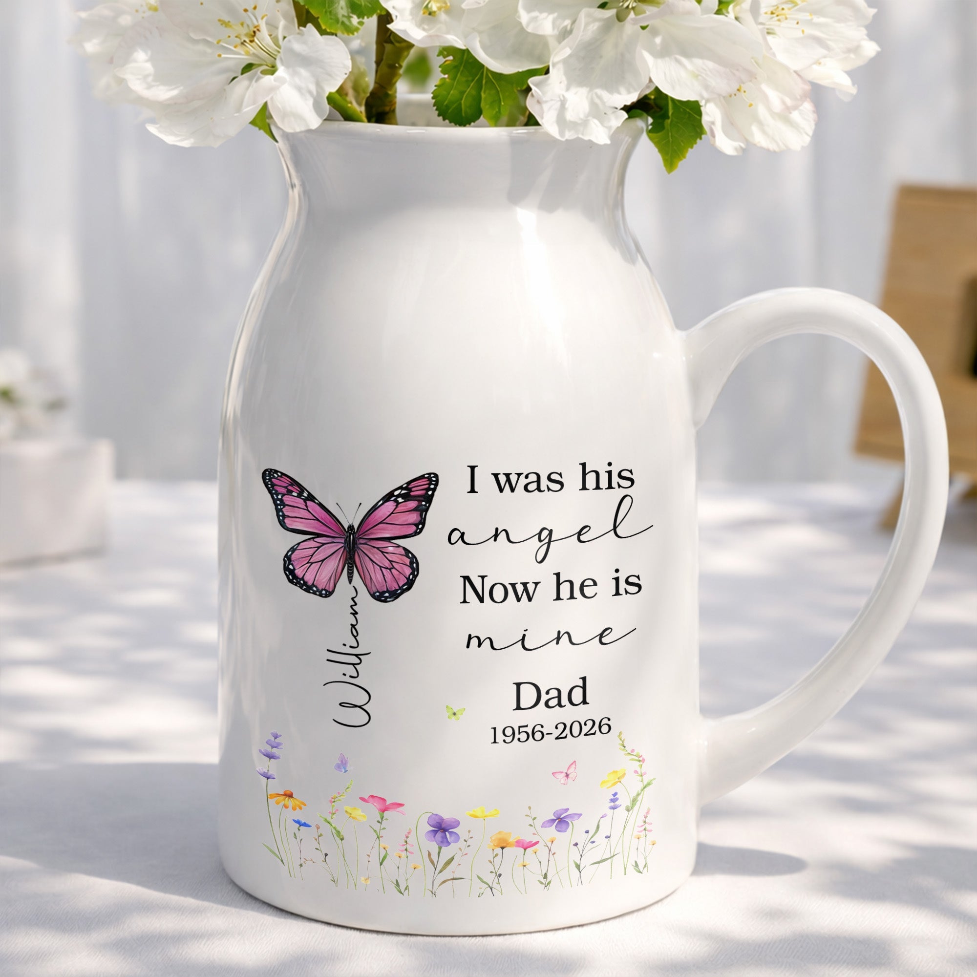 I Was His Angel Now He Is Mine Butterfly Flowers Memorial - Personalized Ceramic Flower Vase