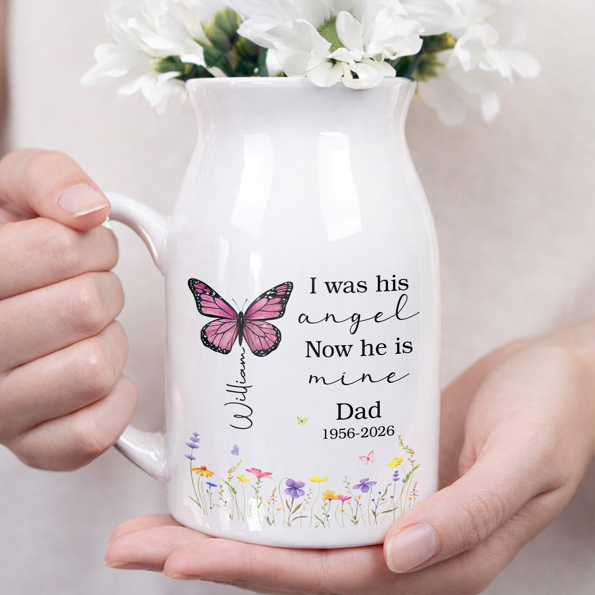 I Was His Angel Now He Is Mine Butterfly Flowers Memorial - Personalized Ceramic Flower Vase
