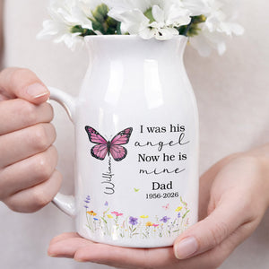 I Was His Angel Now He Is Mine Butterfly Flowers Memorial - Personalized Ceramic Flower Vase