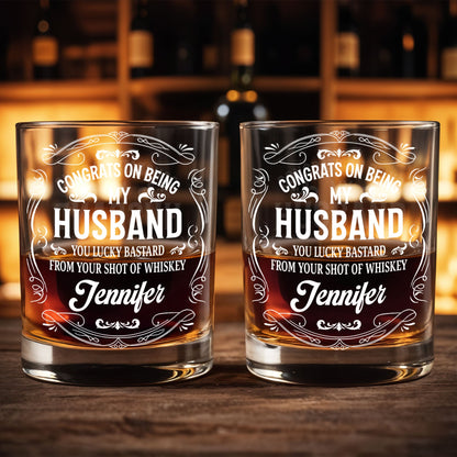 Congrats On Being My Husband, You Lucky (Workaround for offensive term) - Personalized Custom Whiskey Glass - HSB032_RWG
