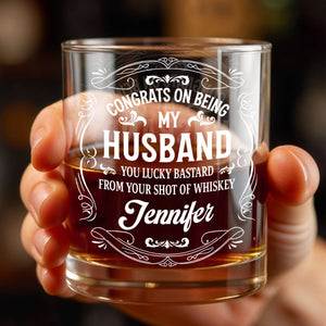 Congrats On Being My Husband, You Lucky (Workaround for offensive term) - Personalized Custom Whiskey Glass - HSB032_RWG