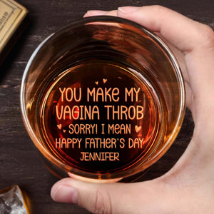 You Make My Throb, Happy Father's Day - Personalized Engraved Whiskey Glass - HSB037_EWG
