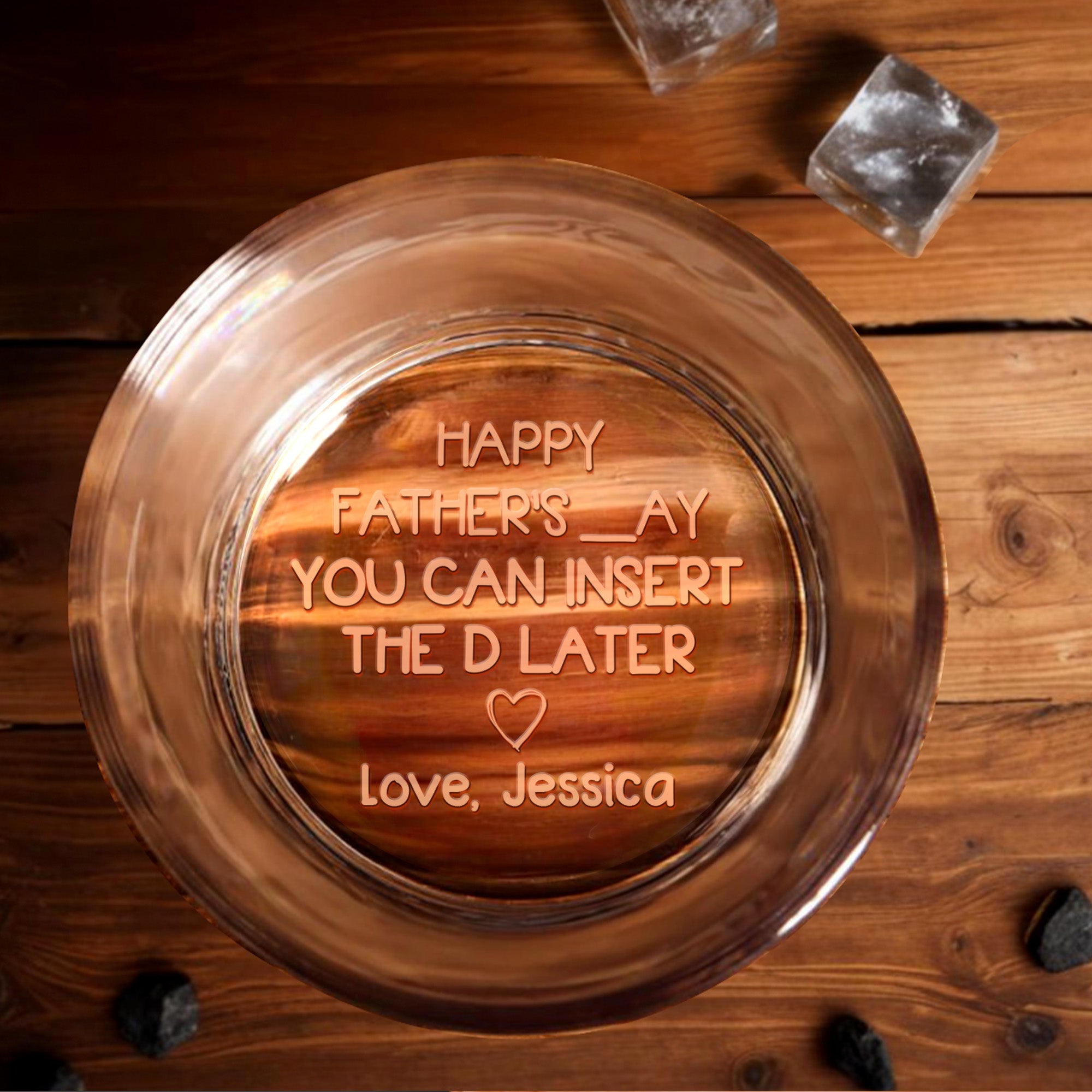 Happy Father's Day, You Can Insert the D Later - Personalized Engraved Whiskey Glass - HSB039_EWG