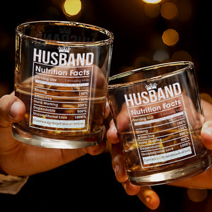 Husband Nutrition Facts, Contains Significant Amount Of Love - Personalized Custom Whiskey Glass - HSB069_RWG