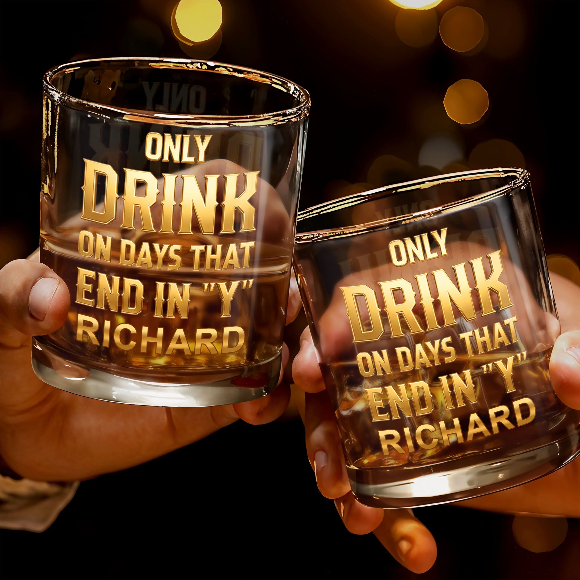 Only Drink On Days That End In Y Gold Typography - Personalized Custom Whiskey Glass - HSB085_RWG