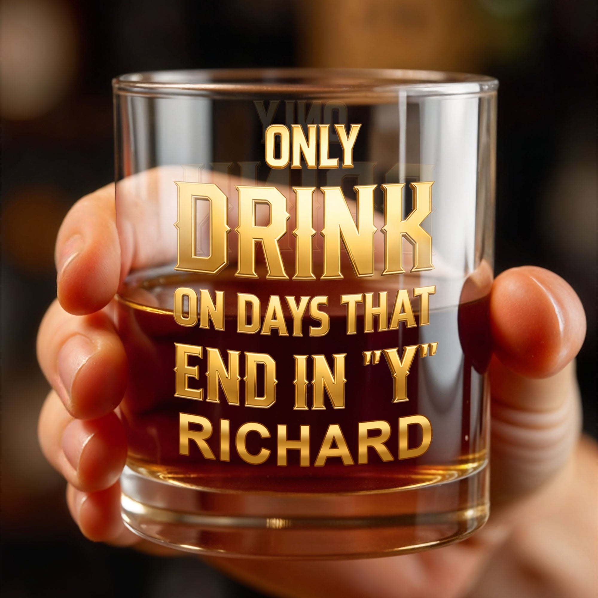 Only Drink On Days That End In Y Gold Typography - Personalized Custom Whiskey Glass - HSB085_RWG
