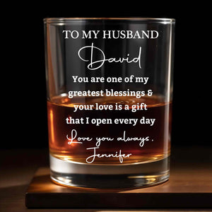 To My Husband Greatest Blessings Love Is A Gift Script Design - Personalized Custom Whiskey Glass - HSB142_RWG