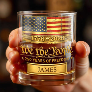 We the People 250 Years of Freedom American Flag - Personalized Custom Whiskey Glass - INDE257_RWG