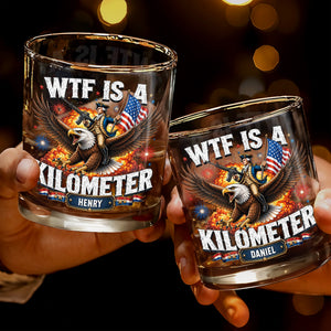 WTF Is A Kilometer Patriotic Eagle Riding Washington - Personalized Custom Whiskey Glass - INDE446_RWG