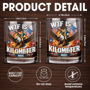 WTF Is A Kilometer Patriotic Eagle Riding Washington - Personalized Custom Whiskey Glass - INDE446_RWG
